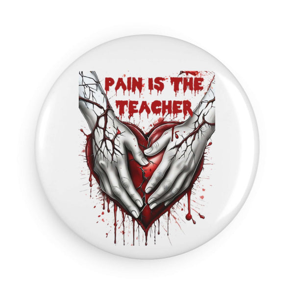 Going Through Pain 🩸 Inspiring Round Button Magnets 🖼️ - Pets Utopia