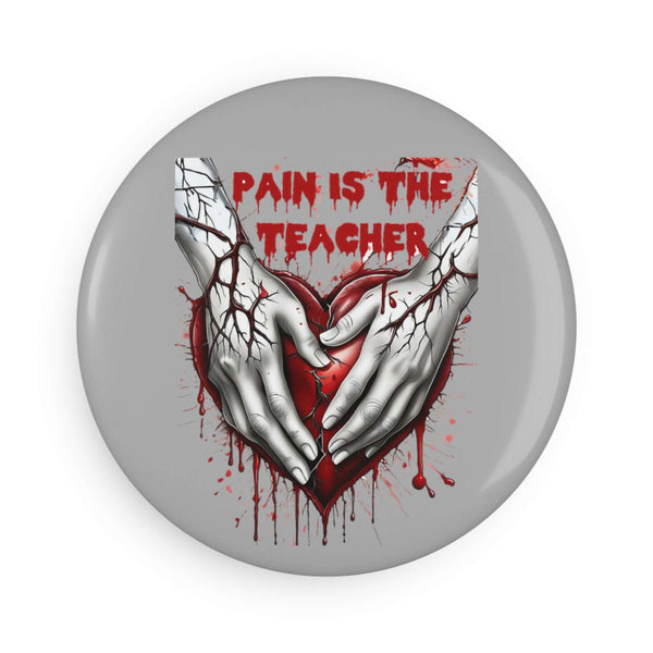 Going Through Pain 🩸 Inspiring Round Button Magnets 🖼️ - Pets Utopia