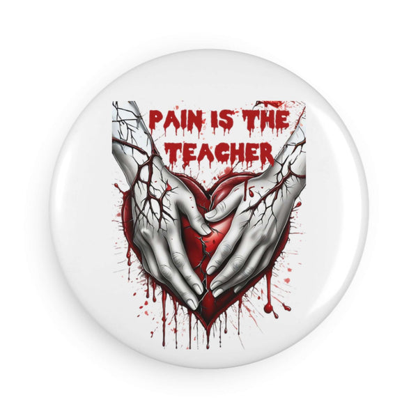 Going Through Pain 🩸 Inspiring Round Button Magnets 🖼️ - Pets Utopia